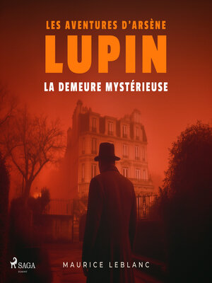 cover image of La demeure mystérieuse – Les aventures d'Arsène Lupin